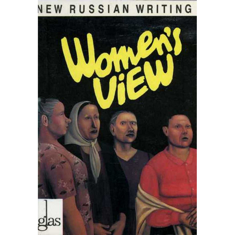 Glas. New Russian Writing. Volume 3. Women's View