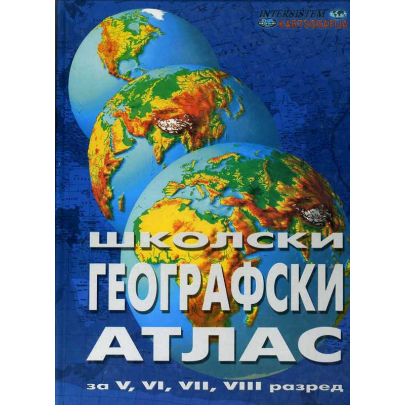 Shkolski geografski atlas za V VI VII VIII razred