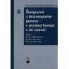 Integracne a dezintegracne procesy v strednej Europe v 20. storoci