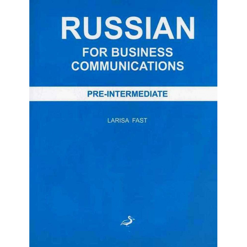 Russian for Business Communications. Pre-Intermediate. Textbook &CD [Russian for business. B1. Textbook and CD]