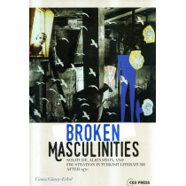 Broken Masculinities. Solitude, Alienation and Frustration in Turkish Literature