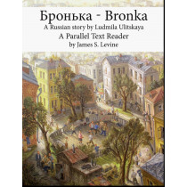 Bronka. A Parallel Text Reader. Intermediate & Intermediate-Advanced (B1-B2)