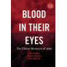 Blood in Their Eyes: The Elaine Massacre of 1919 (Revised)