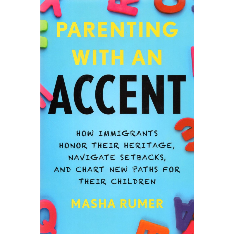 Parenting With An Accent: How Immigrants Honor Their Heritage, Navigate Setbacks