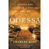 Odessa. Genius and Death in a City of Dreams