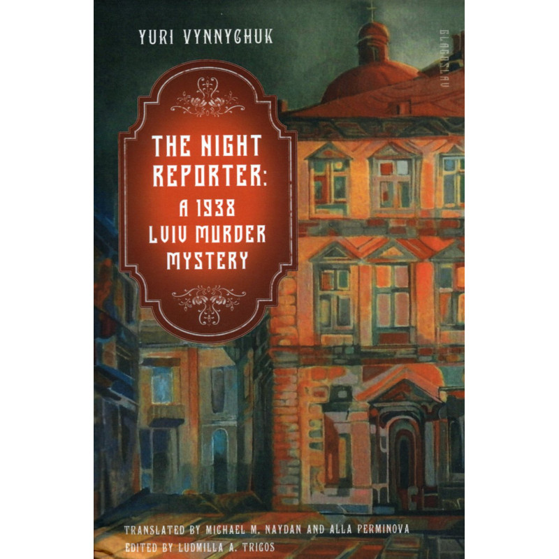 Night Reporter. A 1938 Lviv Murder Mystery
