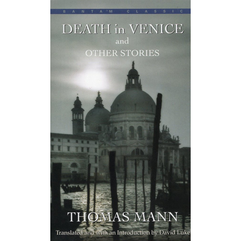 Death in Venice and Other Stories [Der Tod in Venedig]
